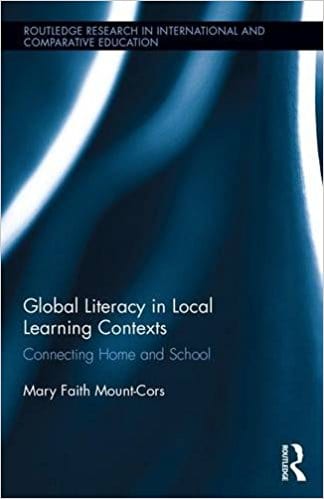 read-our-book-global-literacy-in-local-learning-contexts Global Literacy in Local Learning Contexts Connecting Home and School By Mary Faith Mount-Cors